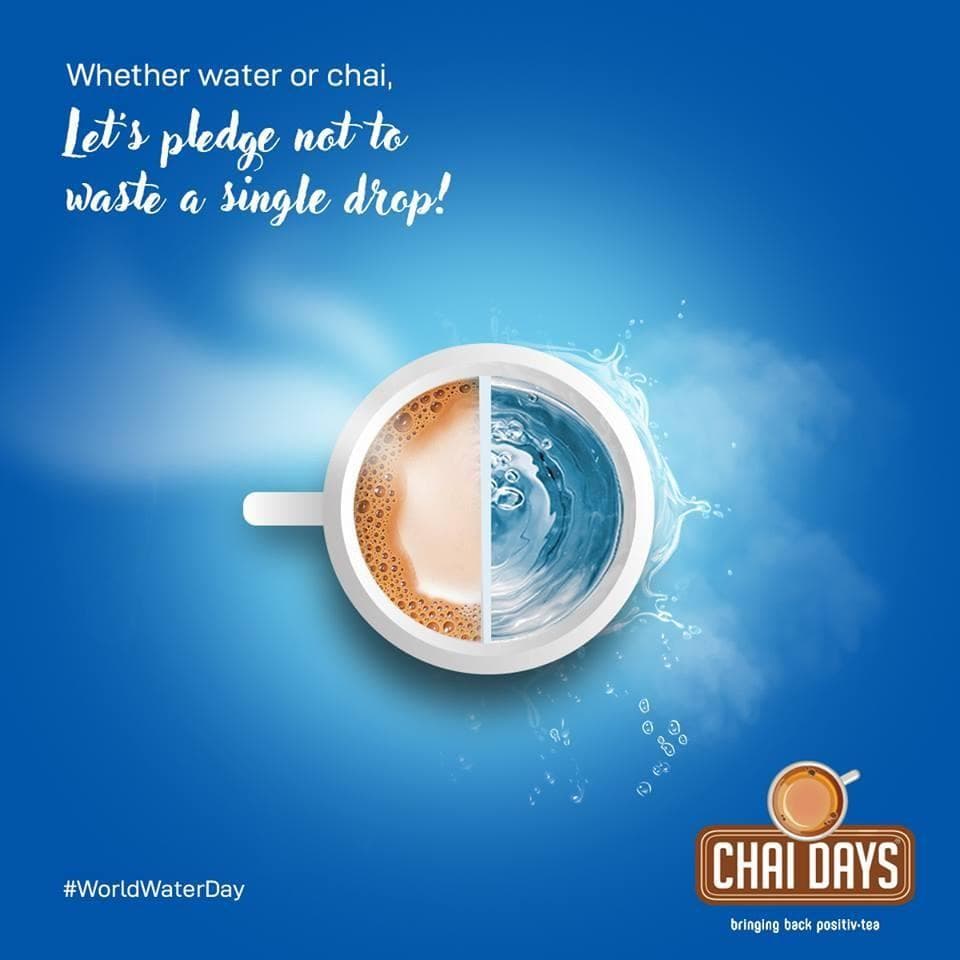 Blue creative: a cup seen from above, half chai and half water with a splash, with the line “Whether water or chai, let’s pledge not to waste a single drop!” and #WorldWaterDay